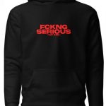 Fckng Serious Hoodie