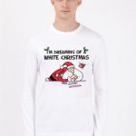 I’m Dreaming Of A White Christmas Full Sleeve T-Shirt