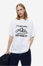 It's Just A Hill Get Over It Oversized T-Shirt