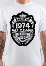 Made In 1974 50 Years Of Being Awesome T-Shirt