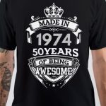 Made In 1974 50 Years Of Being Awesome T-Shirt