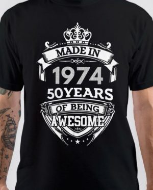 Made In 1974 50 Years Of Being Awesome T-Shirt