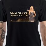 Nikki Glaser T-Shirt