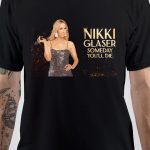 Nikki Glaser T-Shirt