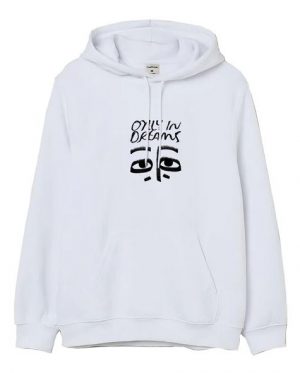 ONLY IN DREAMS Hoodie