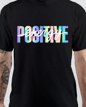 Positive Energy T-Shirt