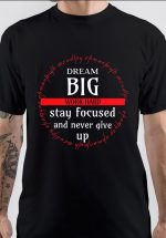 Work Hard Dream Big T-Shirt