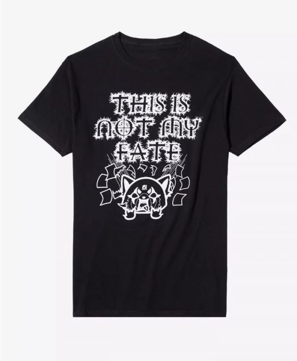 Aggretsuko Not My Fate T-Shirt