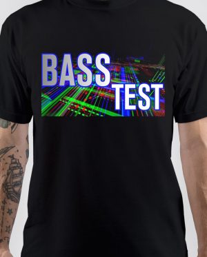 Bass Test T-Shirt