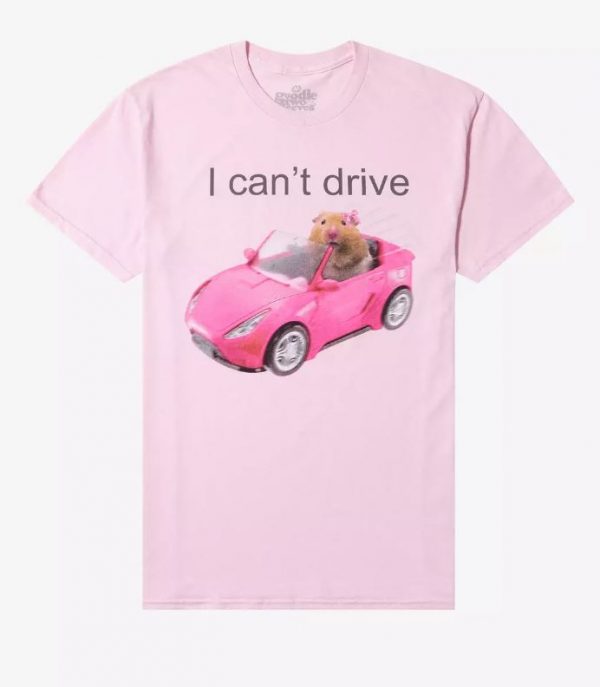 Hamster I Can't Drive T-Shirt