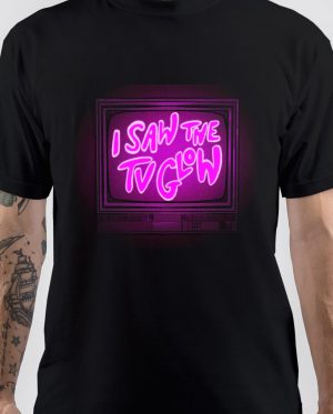 I Saw The TV Glow T-Shirt