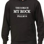 The Lord Is My Rock Hoodie