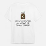 Hydration Is Key! T-Shirt
