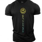 Shut Up And Smile T-Shirt