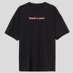 Thank U Next Oversized T-Shirt