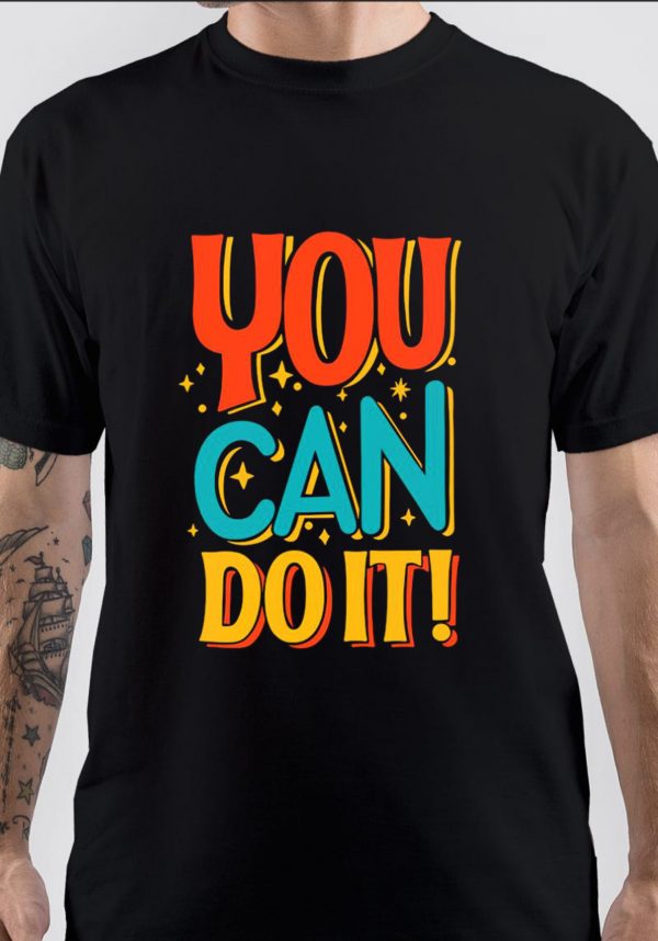 You Can Do It T-Shirt