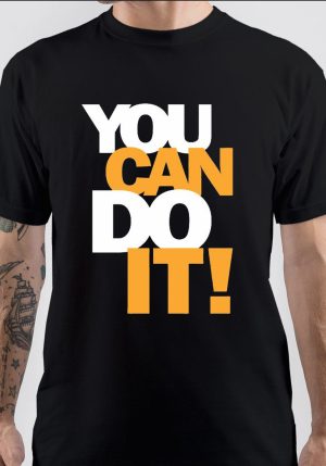 You Can Do It T-Shirt