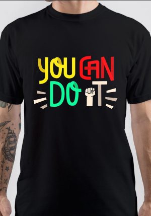 You Can Do It T-Shirt