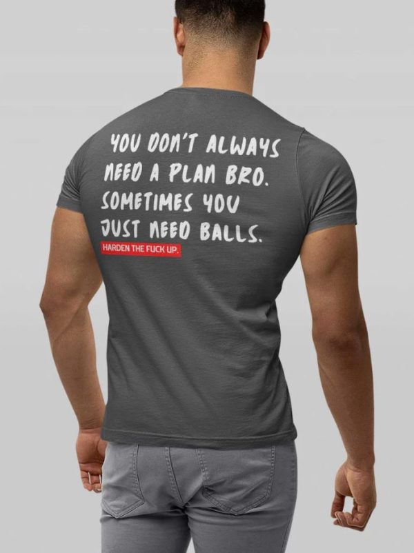 Do Not Need A Plan Bro T-Shirt - Image 2