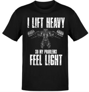 I Lift Heavy T-Shirt