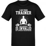 I'm Your Trainer T-Shirt