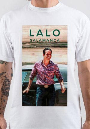 Lalo Salamanca T-Shirt