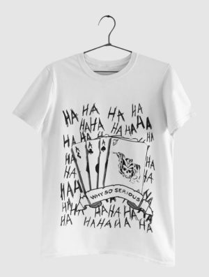 Why So Serious T-Shirt